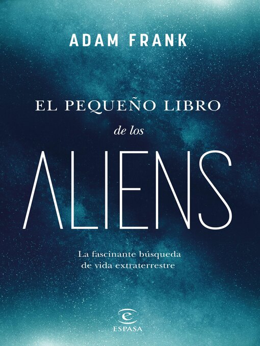 Title details for El pequeño libro de los aliens by Adam Frank - Available